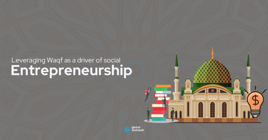 Leveraging Waqf as a driver of social entrepreneurship